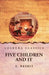 Five Children and It by E Nesbit