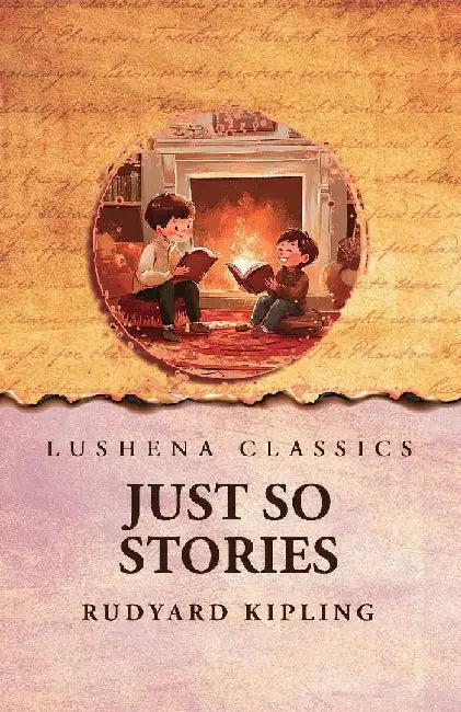 Just So Stories by Rudyard Kipling