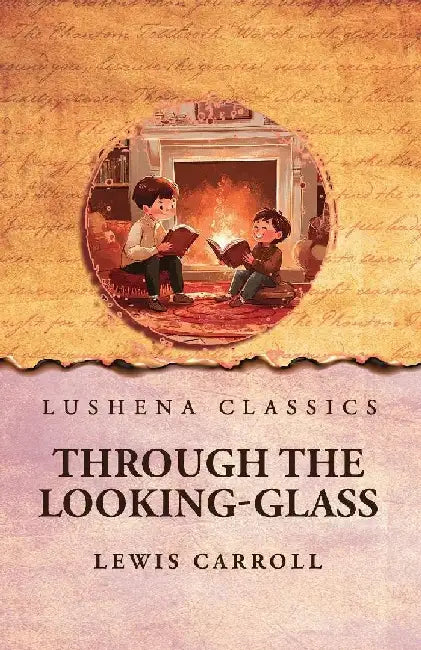 Through the Looking-Glass by Lewis Carroll