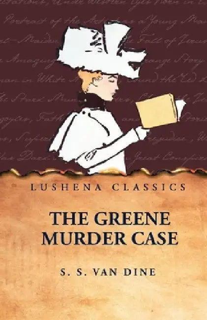 The Greene Murder Case by S S Van Dine