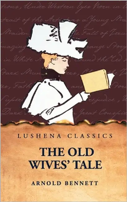 The Old Wives' Tale by Arnold Bennett