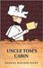 Uncle Tom's Cabin by Harriet Beecher Stowe