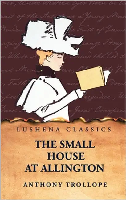 The Small House at Allington by Anthony Trollope
