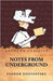 Notes from Underground by Fyodor Dostoevsky