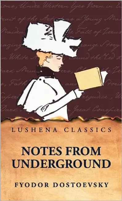 Notes from Underground by Fyodor Dostoevsky