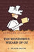 The Wonderful Wizard of Oz by L Frank Baum