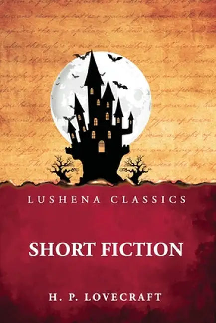 Short Fiction by H P Lovecraft