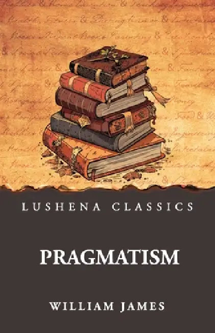 Pragmatism by William James