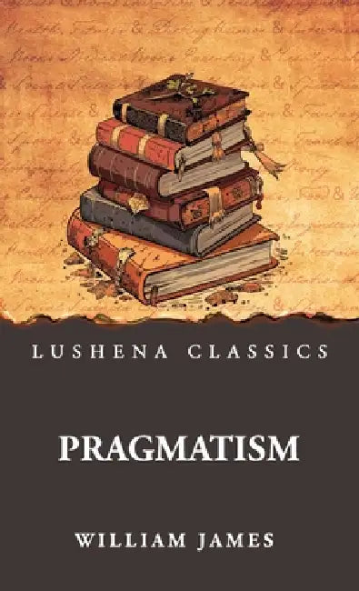 Pragmatism by William James
