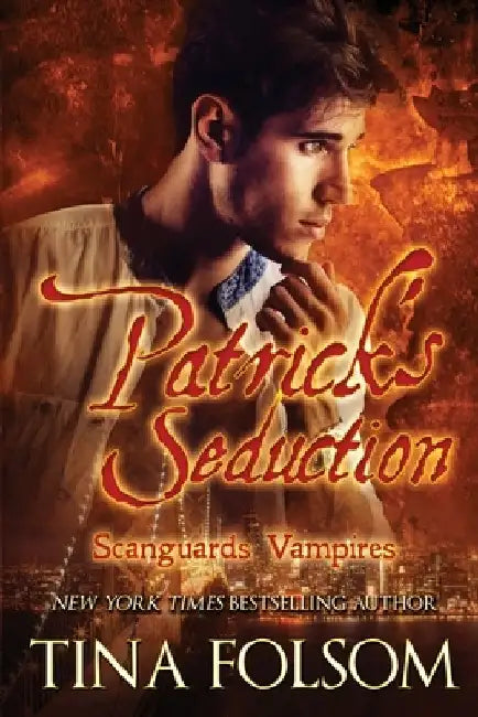 Patrick's Seduction (Scanguards Vampires #19): Scanguards Hybrids #7 by Tina Folsom