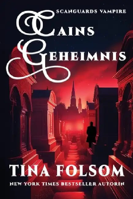 Cains Geheimnis by Tina Folsom