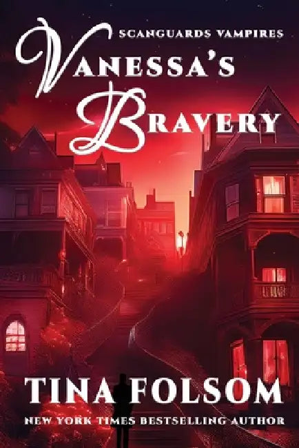 Vanessa's Bravery: Scanguards Hybrids #6 by Tina Folsom