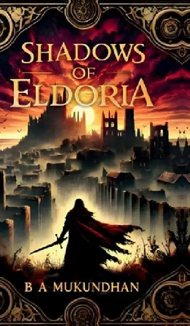 Shadows of Eldoria by B a Mukundhan Final File