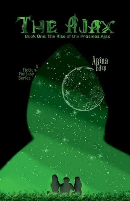 The Ajax: Book One: The Rise of the Prasinos Ajax by Arina Eden