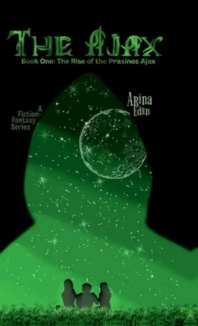 The Ajax: Book One: The Rise of the Prasinos Ajax by Arina Eden