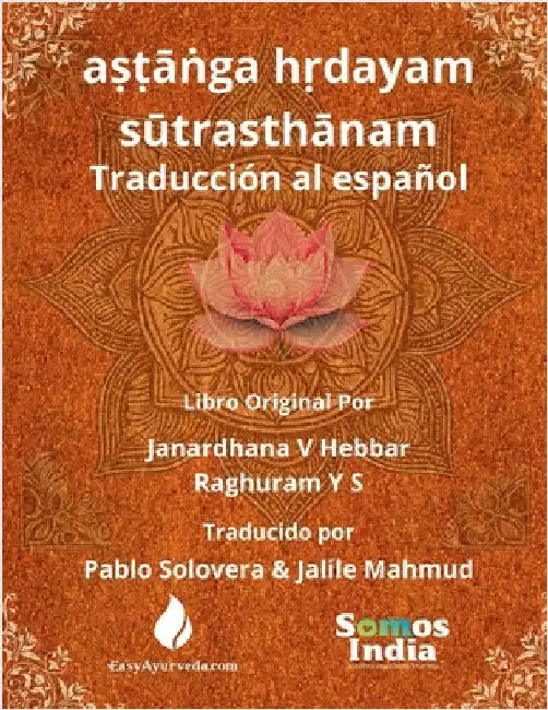 Aṣṭāṅga Hṛdayam Sūtrasthāna: Traducción al español by Janardhana V Hebbar