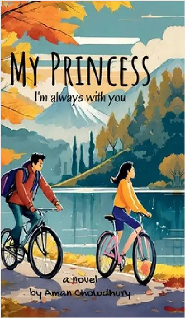 My Princess: I'm always with you by Aman Chowdhury