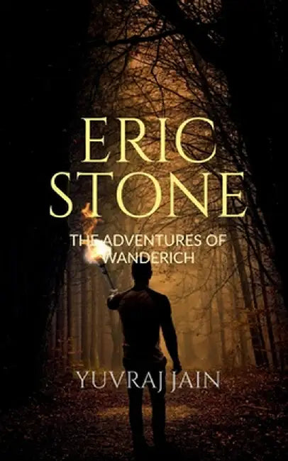 Eric stone: the adventures of wanderich by Yuvraj Jain