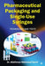 Pharmaceutical Packaging and Single-Use Syringes: Technology and Tests by Dr Abdrhman Mahmoud Gamil