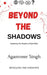 Beyond The shadows: revealing the unknown by Agamveer Singh