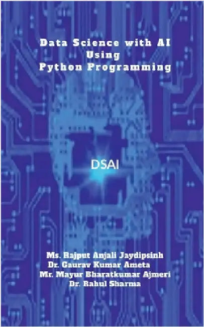 Data Science with AI using Python Programming: DS&AI using Python Programming by MS Rajput Anjali Jaydipsinh