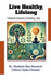 Live Healthy, Lifelong: Unlock Power, Vitality & Joy by Chhavi Gaba Chawla