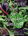 Therapeutic Side of Culinary Greens by C S Shastry