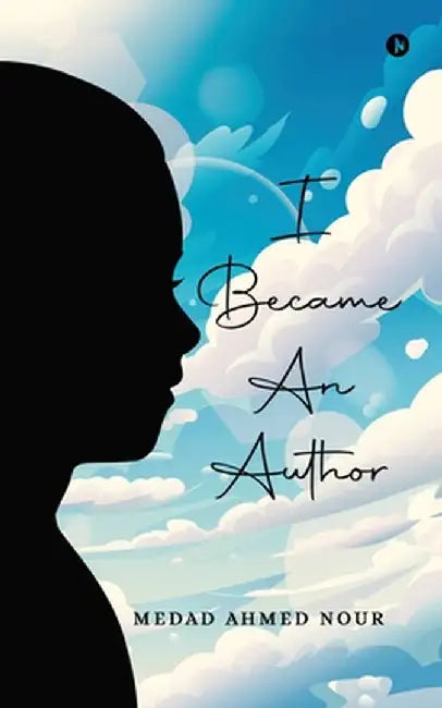 I Became an Author by Medad Ahmed Nour