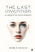 The Last Invention: AI, Power and the End of Humanity by Suman Khalia