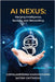 AI Nexus: Merging Intelligence, Security, and Networking by Gopalakrishna Karamchand