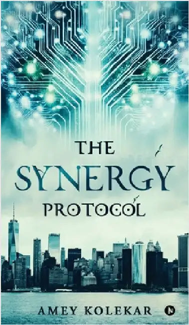 The Synergy Protocol by Amey Kolekar