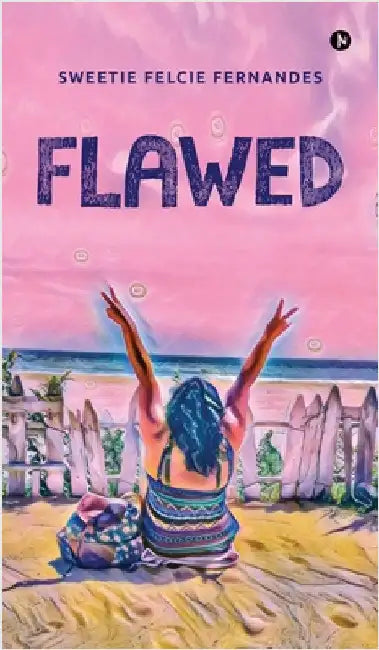 Flawed by Sweetie Felcie Fernandes
