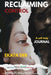 Reclaiming Control: A Self Help Journal by Ekata Deb