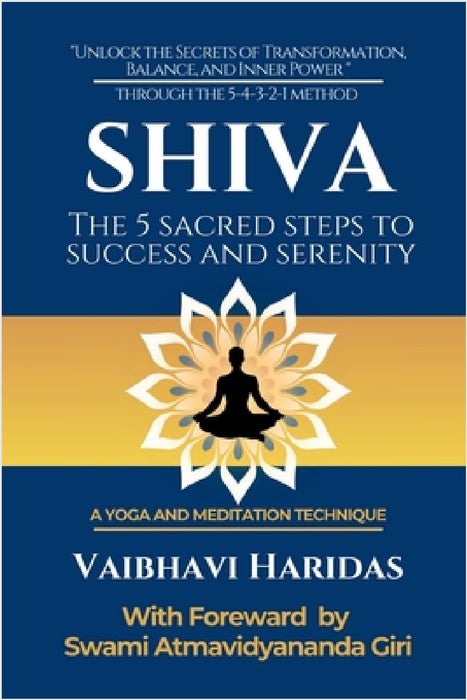 Shiva: The 5 Steps to Success and Serenity by Vaibhavi Haridas