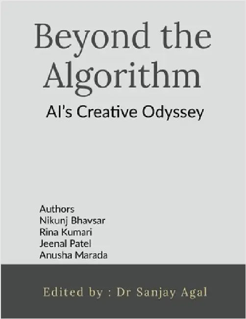 Beyond the Algorithm: AI's Creative Odyssey by Nikunj Bhavsar