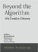 Beyond the Algorithm: AI's Creative Odyssey by Nikunj Bhavsar