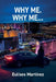 Why Me. Why Me... by Eulises Martinez