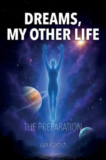Dreams, My Other Life: the preparation by Ian Karosh