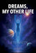 Dreams, My Other Life: the preparation by Ian Karosh