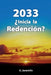 2033: ¿Inicia la Redención? by G. Jaramillo
