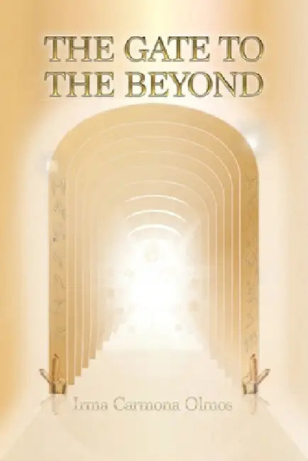 The Gate to the Beyond by Irma Carmona Olmos