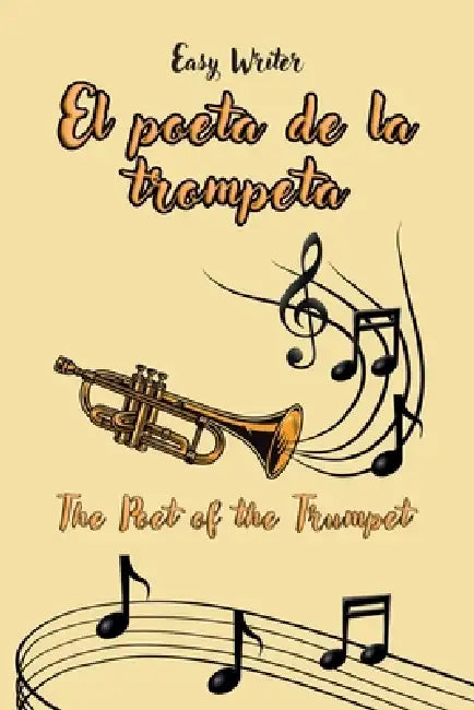 El Poeta de la Trompeta: The poet of the trumpet by Luis A. Santiago