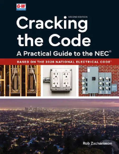 Cracking the Code: A Practical Guide to the Nec(r) by Rob Zachariason