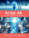 AI for All: A Beginner's Guide to Artificial Intelligence by Shubha Dattatreya Bahinipati