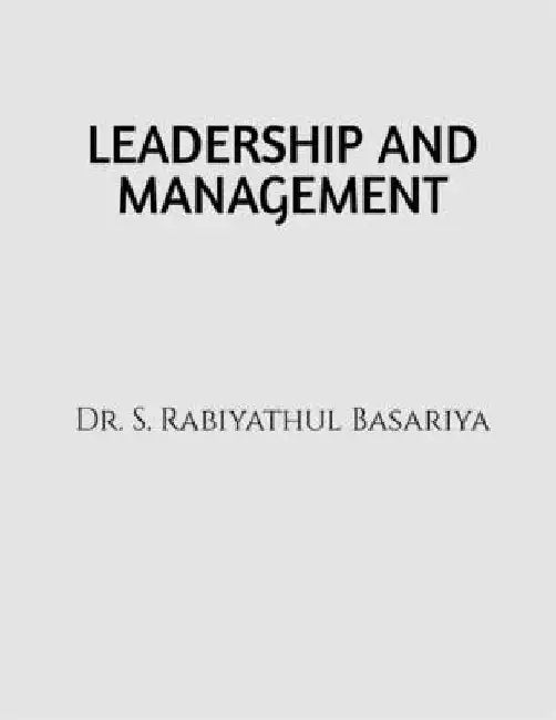 Leadership and Management by Dr S Rabiyathul Basariya