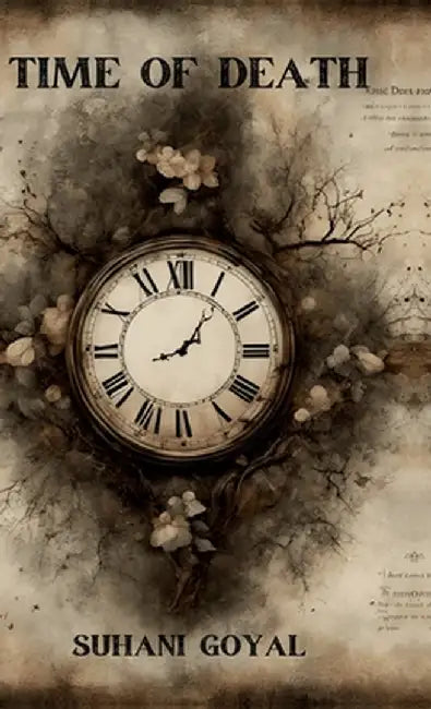 Time of Death by Suhani Goyal