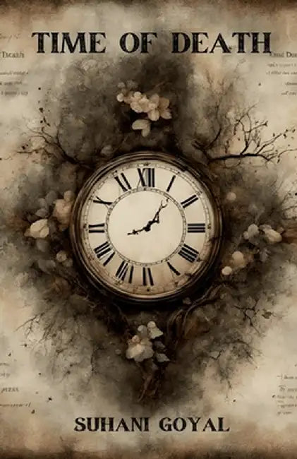 Time of Death by Suhani Goyal