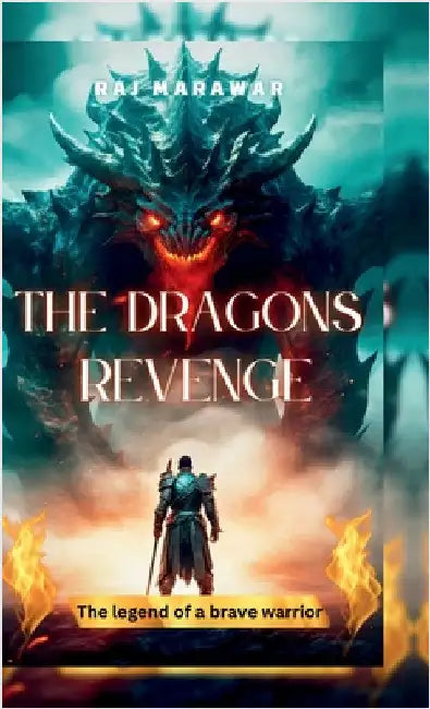The Dragons Revenge by Raj Marawar