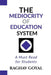 The Mediocrity of Education System: A Must Read for Students by Raghav Goyal