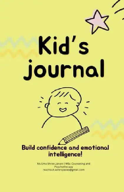 Kid's Journal: Build confidence and emotional intelligence! by Uma Shree Janani